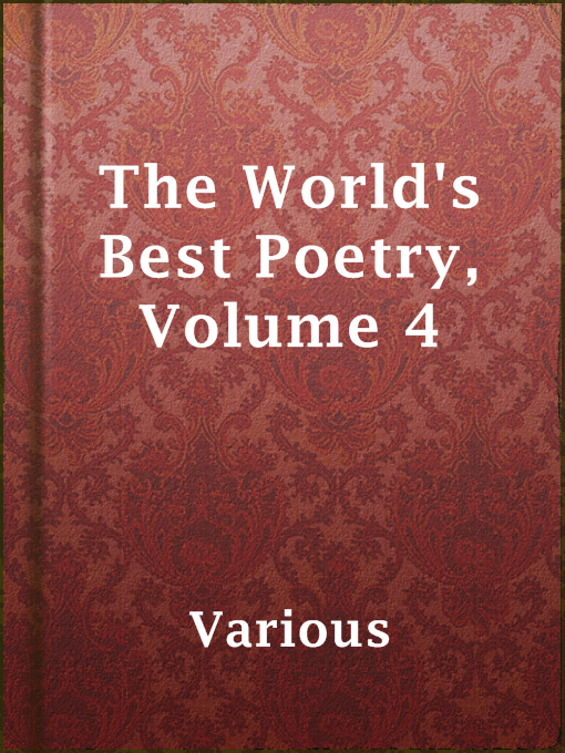 Title details for The World's Best Poetry, Volume 4 by Various - Available